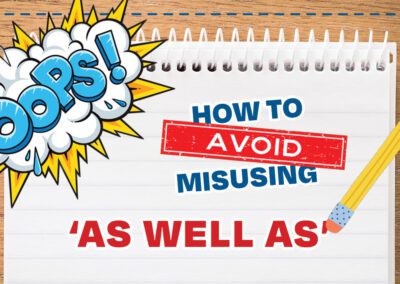 You’re Probably Using ‘As Well As’ Incorrectly: 3 Common Mistakes and How to Avoid Them
