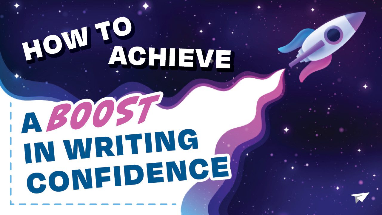 7 Signs You Need a Boost in Writing Confidence and How to Achieve It