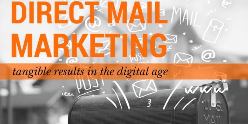 Direct Mail Marketing: Tangible Results in the Digital Age