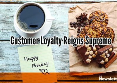 Customer Loyalty Reigns Supreme