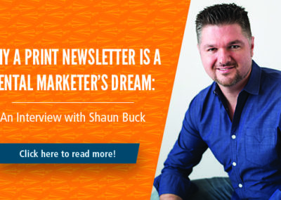 Why A Print Newsletter Is A Dental Marketer’s Dream