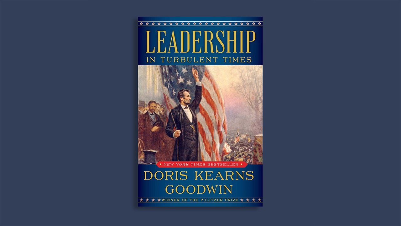 What Four Legendary Presidents Can Teach You About Leadership
