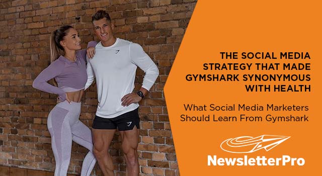 The Social Media Strategy That Made Gymshark Synonymous With Health