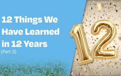 12 Things We Have Learned In 12 Years: Part 3