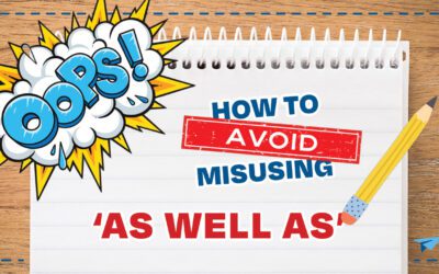 You’re Probably Using ‘As Well As’ Incorrectly: 3 Common Mistakes and How to Avoid Them